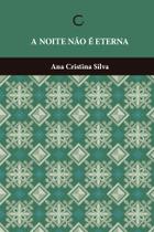 Livro - A noite não é eterna Livro - A noite não é eterna