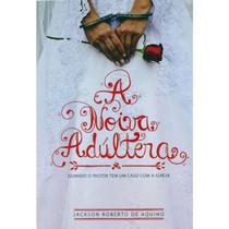 Livro A Noiva Adúltera  Jackson de Aquino