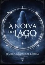 Livro a Noiva do Lago, Literatura brasileira, Romance, Ficção, Contos, Noiva, Sonhos, Lenda, Misterio e Sobrenatural Livro a Noiva do Lago, Literatura brasileira, Romance, Ficção, Contos, Noiva, Sonhos, Lenda, Misterio e Sobrenatural