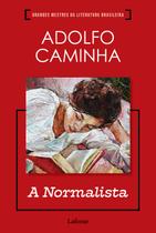 Livro - A Normalista - Adolfo Caminha Livro - A Normalista - Adolfo Caminha