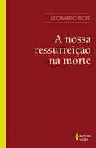 Livro - A nossa ressurreição na morte