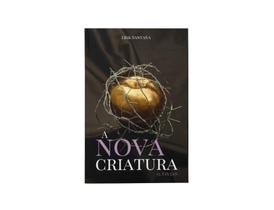 Livro A Nova Criatura (2 Co. 5:17) - Editora Lucel