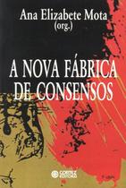 Livro - A nova fábrica de consensos