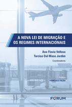 Livro - A nova lei de migração e os regimes internacionais
