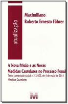 Livro - A nova prisão e as novas medidas cautelares no processo penal - 1 ed./2011