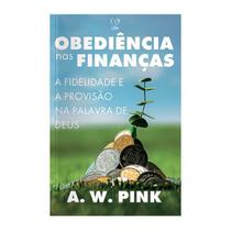 Livro A Obediência Nas Finanças - W. A. Pink Baseado na Bíblia