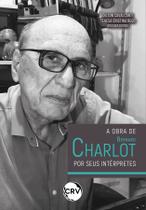 Livro - A OBRA DE BERNARD CHARLOT: Por seus intérpretes