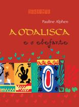 Livro - A odalisca e o elefante (Nova edição) Livro - A odalisca e o elefante (Nova edição)