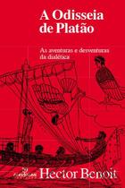 Livro - A Odisseia de Platão: As aventuras e desventuras da dialética