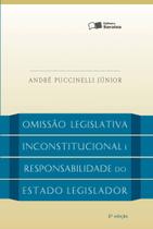 Livro - A omissão legislativa inconstitucional e a responsabilidade do estado legislador