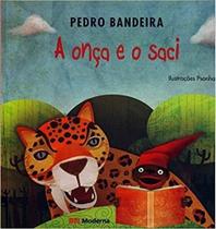 Livro A Onça e o Saci - Pedro Bandeira Livro A Onça e o Saci - Pedro Bandeira
