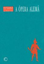 Livro - A ópera alemã