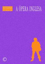 Livro - A ópera inglesa