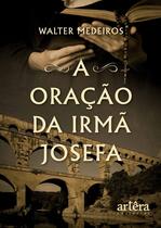 Livro - A Oração da Irmã Josefa Livro - A Oração da Irmã Josefa