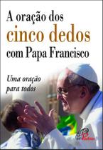 Livro - A oração dos cinco dedos com Papa Francisco