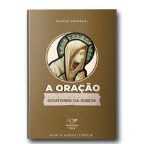Livro A Oração Segundo os Doutores da Igreja - Flávio Crepaldi Livro A Oração Segundo os Doutores da Igreja - Flávio Crepaldi