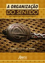 Livro - A organização do sentido nas narrativas míticas indígenas