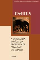Livro - A Origem da Família, da Propriedade Privada e do Estado Livro - A Origem da Família, da Propriedade Privada e do Estado