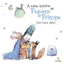 Livro - A outra história do Pequeno Príncipe Livro - A outra história do Pequeno Príncipe