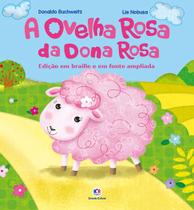 Livro - A Ovelha Rosa da Dona Rosa - Edição com Braille e Fonte Ampliada
