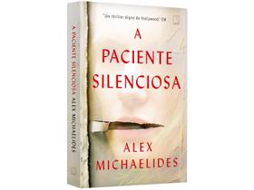Livro A Paciente Silenciosa - Alex Michaelides Edição Econômica