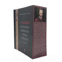 Livro A Paixão De Nosso Senhor Jesus Cristo - Santo Afonso De Ligório