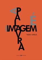 Livro - A palavra é uma imagem