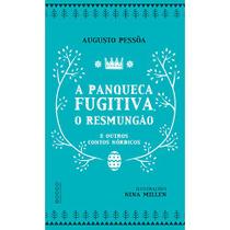 Livro - A panqueca fugitiva, o Resmungão e outros contos nórdicos