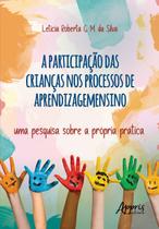 Livro - A Participação das Crianças no Processo de Aprendizagemensino Livro - A Participação das Crianças no Processo de Aprendizagemensino