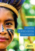 Livro - A pedagogia da infância indígena guarani ñandeva