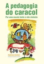 Livro - A Pedagogia do Caracol - Editora Adonis