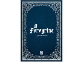 Livro A Peregrina John Bunyan