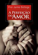 Livro - A perfeição do amor