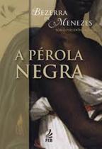 Livro A Pérola Negra - FEB