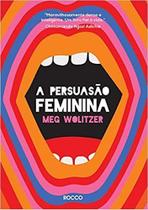 Livro - A persuasão feminina Livro - A persuasão feminina