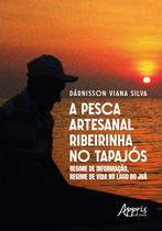 Livro - A PESCA ARTESANAL RIBEIRINHA NO TAPAJÓS Livro - A PESCA ARTESANAL RIBEIRINHA NO TAPAJÓS