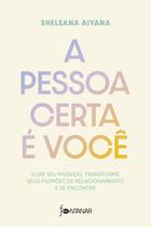 Livro - A pessoa certa é você Livro - A pessoa certa é você