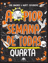 Livro - A pior semana de todas: Quarta Livro - A pior semana de todas: Quarta