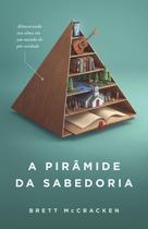 Livro - A pirâmide da sabedoria - Thomas Nelson Brasil