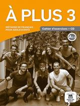 Livro - A Plus 3 - Cahier DExercices + Cd Audio - DIFUSION & MAISON DES LANGUES