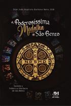 Livro - A poderosíssima medalha de São Bento - Contém o Tríduo e a Via-Sacra de São Bento Livro - A poderosíssima medalha de São Bento - Contém o Tríduo e a Via-Sacra de São Bento