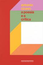 Livro - A poesia e a crítica — Ensaios Livro - A poesia e a crítica — Ensaios