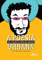 Livro - A poesia urbana na legião de Renato Russo