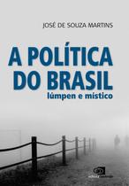 Livro - A política do Brasil lúmpen e místico Livro - A política do Brasil lúmpen e místico