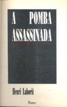 Livro A Pomba Assassinada Henri Laborit