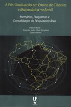 Livro - A Pós-Graduação em Ensino de Ciências e Matemática no Brasil: memórias, programas e consolidação da pesquisa na área