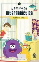 Livro - A pousada intergaláctica: Aliens de férias