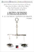 Livro - A prática de ensino e o estágio supervisionado