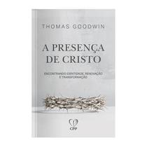 Livro A Presença De Cristo - Thomas Godwin Baseado na Bíblia