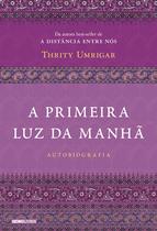 Livro - A primeira luz da manhã Livro - A primeira luz da manhã